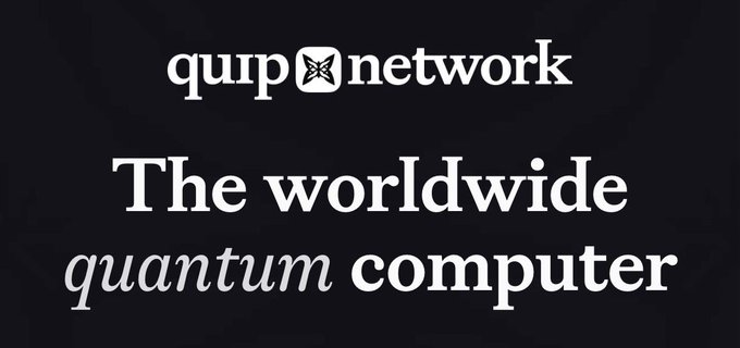 A black graphic displays "quip✕network" logo with the tagline "The worldwide quantum computer".