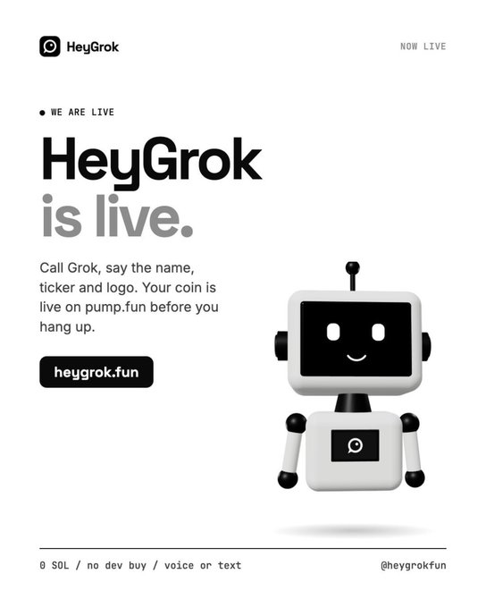 Promotional graphic announcing 'HeyGrok is live' for creating coins via phone call on pump.fun, featuring a cute robot mascot and the tagline '0 SOL / no dev buy / voice or text' with the URL heygrok.fun.