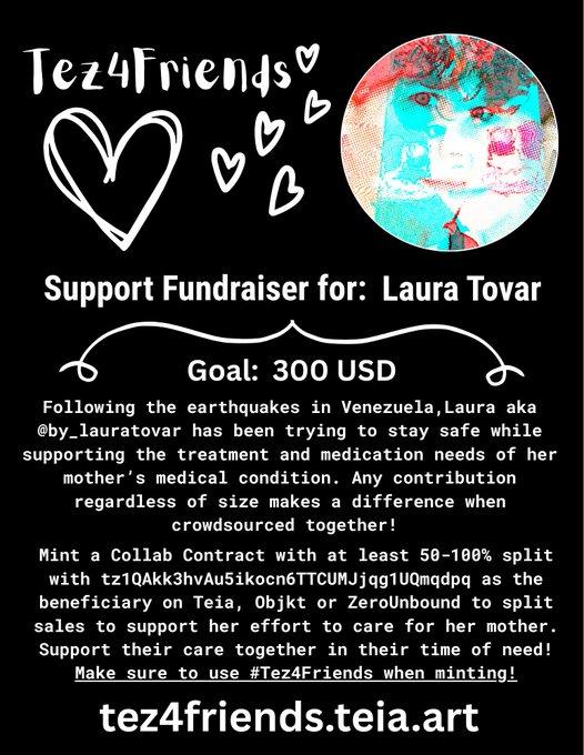 A promotional graphic for the "Tez4Friends" fundraiser supporting Laura Tovar (@by_lauratovar) following Venezuelan earthquakes, featuring a teal-toned pop-art portrait and setting a goal of 300 USD for her mother's medical needs, directing participants to mint Collab Contracts via Tez4Friends.tea.art using beneficiary address tz1QAkk3hvAu5ikocn6TTCUMJgqg1UQmqdpq.
