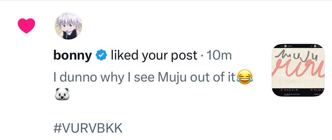 A Twitter notification from verified user "bonny" liking a post, with the comment "I dunno why I see Muju out of it 😂🐼" alongside an image of "MUJU Huh" text and the hashtag #VURVBKK, connecting to the VURV x Muju collaboration collection teased in the caption.