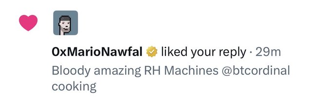 A Twitter notification shows 0xMarioNawfal liked a reply that reads "Bloody amazing RH Machines @btcordinal cooking," complimenting a post about RoundtableSpace's entry into the print shop. The interaction highlights praise for BRC-20 minting activity tied to the RH Machines collection on Bitcoin Ordinals.