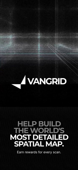 A dark promotional graphic for 'VANGRID' with a glowing cyan grid pattern, featuring the text 'HELP BUILD THE WORLD'S MOST DETAILED SPATIAL MAP. Earn rewards for every scan.'