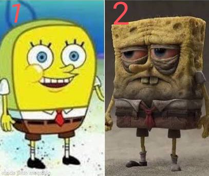 A side-by-side comparison image labeled '1' and '2', showing SpongeBob SquarePants as a cheerful sponge on the left and a realistic, decrepit-looking sponge character on the right.