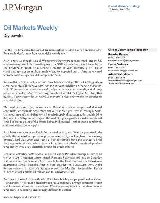 J.P. Morgan's "Oil Markets Weekly" report dated September 17, 2025, headlined "Dry powder," quotes analyst Natasha Kaneva stating the firm has "no baseline view" for oil markets amid the unresolved Iran conflict and $6.31/gallon diesel prices.