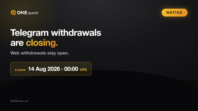 The image is a notice from ONEquest (formerly QONEquest) announcing that Telegram withdrawals will close on 14 Aug 2026 at 00:00 UTC, while web withdrawals remain available, aligning with the post's message about transitioning away from the Telegram mini app to a new platform under the rebranded "ONE" name.