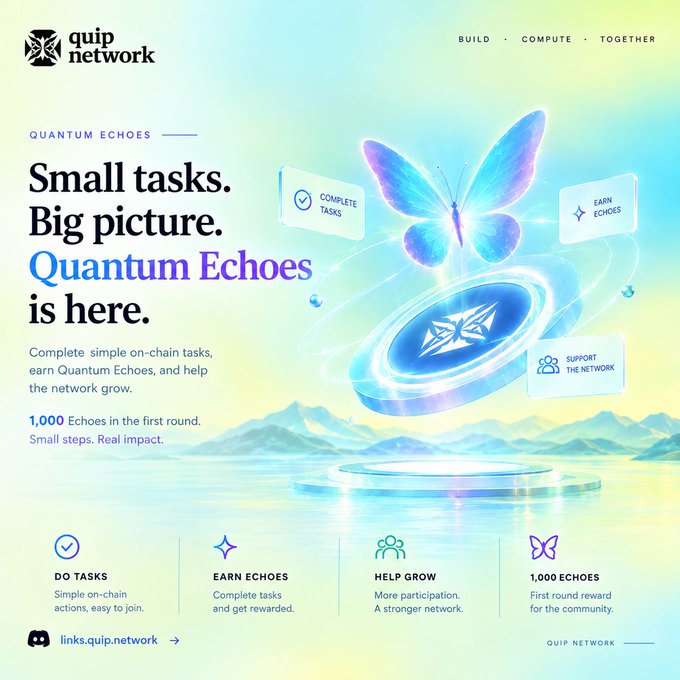 A promotional poster for 'Quip Network' announcing 'Quantum Echoes is here' with the tagline 'Small tasks. Big picture.', featuring a glowing blue butterfly graphic and text indicating '1,000 Echoes in the first round'.