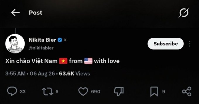 A tweet from Nikita Bier (@nikitabier) posted on August 6 reads "Xin chào Việt Nam 🇻🇳 from 🇺🇸 with love," garnering 63.6K views, 690 likes, and 33 replies. The accompanying post jokes that despite controversies around his product changes, his role as X Advisor has notably benefited Vietnamese creators—as reflected in the warm greeting to Vietnam.