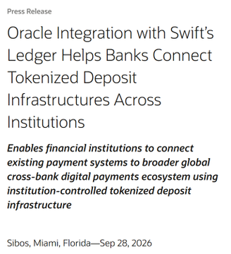 A press release headline: 'Oracle Integration with Swift's Ledger Helps Banks Connect Tokenized Deposit Infrastructures Across Institutions', dated Sibos, Miami, Florida—Sep 28, 2026.