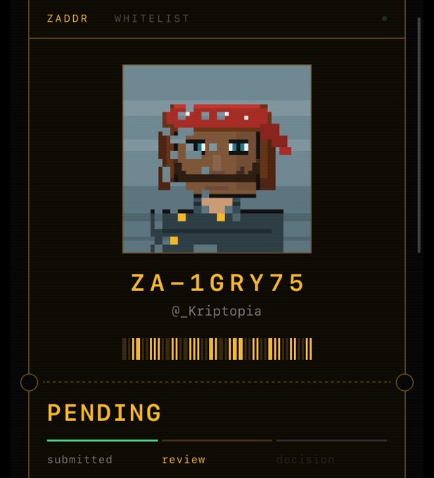 A digital whitelist screen with the header "ZADDR WHITELIST" displays a pixel art portrait of a bearded character wearing a red bandana, with the ID "ZA-1GRY75" and handle "@_Kriptopia" above a barcode and a "PENDING" status bar showing progress through submitted, review, and decision stages.