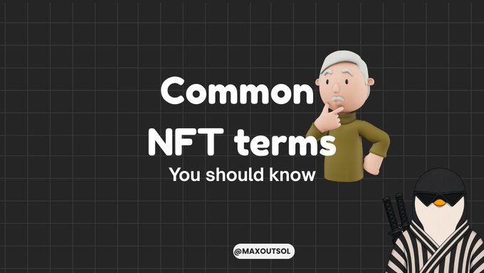 A digital graphic with a dark grid background featuring the white text "Common NFT terms You should know" alongside a 3D cartoon figure in a thinking pose, with the handle "@MAXOUTSOL" displayed at the bottom. The image serves as an educational header introducing basic NFT terminology like minting and collections for newcomers entering the space.