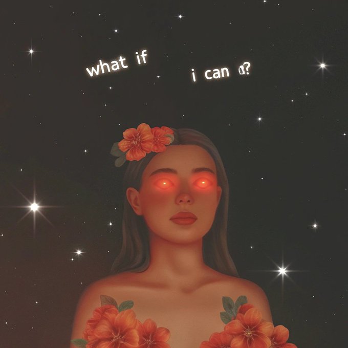 A digital illustration of a woman with glowing red eyes and red flowers in her hair against a starry night sky, with the text 'what if i can do?' floating above her.