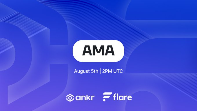 A blue promotional graphic announcing an AMA on August 5th | 2PM UTC, featuring logos for Ankr and Flare.