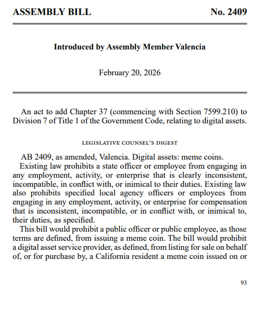 The image shows the first page of California Assembly Bill No. 2409, introduced by Assembly Member Valencia on February 20, 2026, which proposes adding Chapter 37 to Division 7 of Title 1 of the Government Code regarding digital assets and would prohibit public officers and digital asset service providers from issuing or facilitating meme coin transactions for California residents. The accompanying post confirms that the bill has passed both chambers and awaits the governor's signature, aligning with the document's text describing restrictions on memecoins tied to public officials.