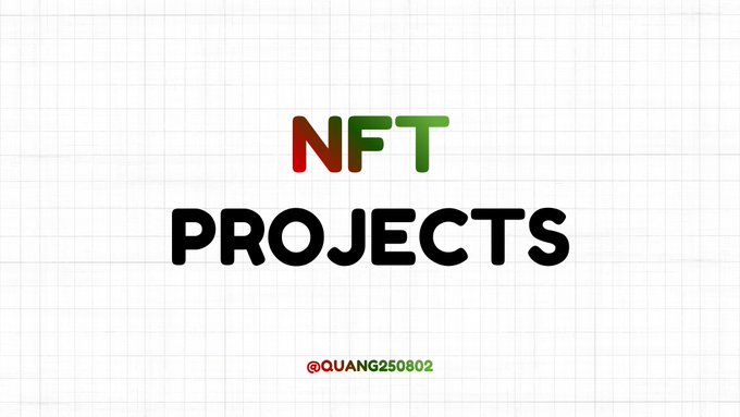 Simple white grid background with bold text "NFT PROJECTS" in red, green, and black, credited to "@QUANG250802" at the bottom.