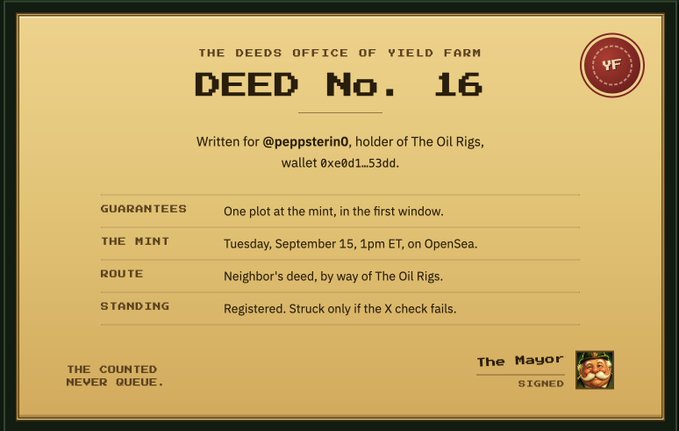 A document titled "DEED No. 16" from "The Deeds Office of Yield Farm" is written for @peppssterin0, holder of The Oil Rigs wallet 0xe0d1…53dd, with guarantees including a mint slot on Tuesday, September 15, signed by "The Mayor".