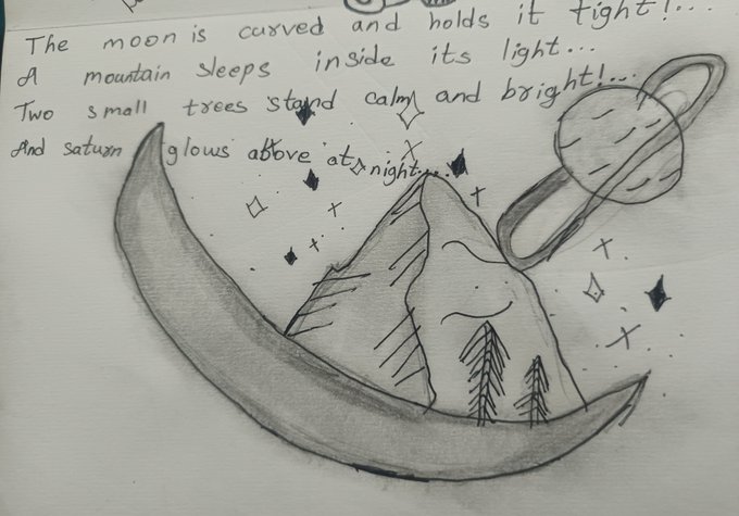 A hand-drawn pencil sketch featuring a crescent moon cradling a mountain and two small trees, with Saturn and stars in the background, accompanied by the handwritten poem: 'The moon is curved and holds it tight... A mountain sleeps inside its light... Two small trees stand calm and bright... And Saturn glows above at night...'
