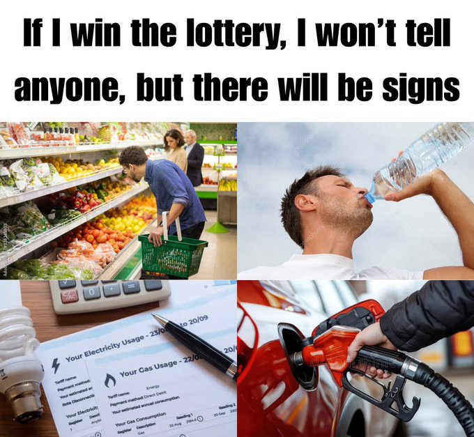 A four-panel meme with the caption "If I win the lottery, I won't tell anyone, but there will be signs" shows a man shopping for groceries, drinking bottled water, paying utility bills, and fueling a car—illustrating subtle lifestyle upgrades rather than flashy displays of wealth.

The image humorously relates to the post's theme of "signs" by playfully depicting how sudden changes in routine (groceries, bottled water, utilities, gas) could hint at a hidden windfall—much like how on-chain liquidity quietly clusters around genuine community attention rather than obvious hype.