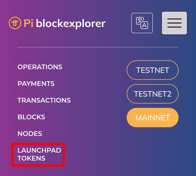 The Pi BlockExplorer menu now includes a new "LAUNCHPAD TOKENS" option alongside existing categories like Operations, Payments, Transactions, Blocks, and Nodes, with support available across Testnet, Testnet2, and Mainnet networks. This addition visually confirms the post's claim that Pi Network is expanding its ecosystem by introducing new token and project utility on Mainnet.