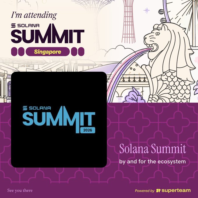 A 'Solana Summit Singapore 2026' promotional graphic states 'I'm attending' alongside the Merlion statue and is 'Powered by Superteam.'