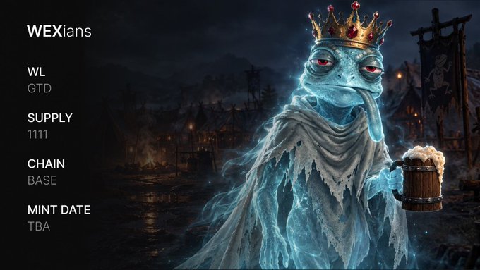 A promotional graphic for 'WEXians' NFT project showing a crowned ghost holding a mug of beer, with text indicating WL: GTD, SUPPLY: 1111, CHAIN: BASE, MINT DATE: TBA.