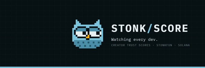 A dark banner displays a pixelated blue owl mascot alongside the text 'STONK/SCORE - Watching every dev. CREATOR TRUST SCORES • STONKFUN • SOLANA'.