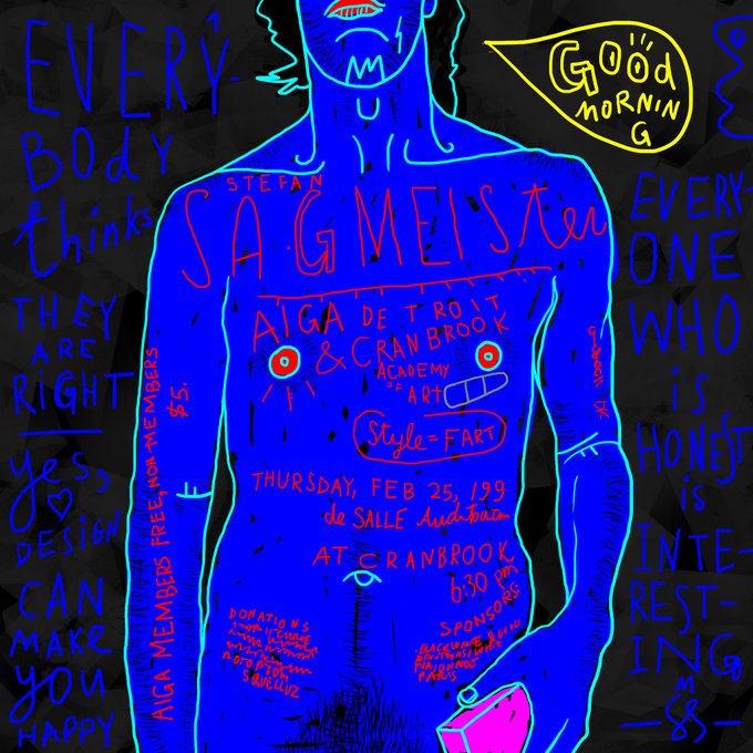 A neon-style illustration with red and yellow text reading 'EVERY BODY thinks THEY ARE RIGHT' and 'GOOD MORNING EVERYONE WHO IS INTERESTING' frames a central AIGA Detroit Cranbrook Academy event poster dated Thursday, Feb 25, 1999.