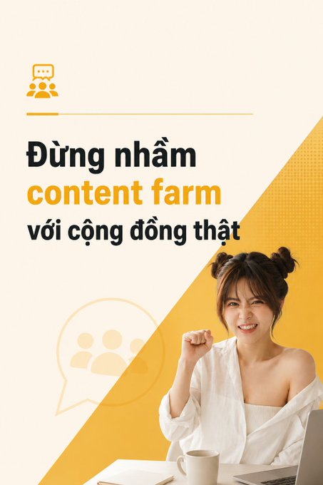 A promotional graphic in Vietnamese with the text 'Đừng nhắm content farm với cộng đồng thật' features a smiling young woman with her fist raised, sitting at a laptop with a cup of coffee.