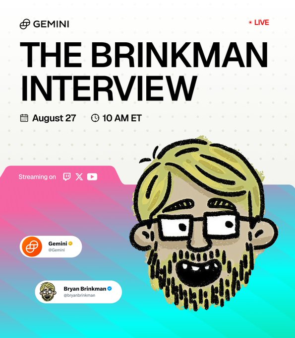 Promotional graphic for "The Brinkman Interview," a live Gemini X Spaces event on August 27 at 10 AM ET featuring Bryan Brinkman (@bryanbrinkman), illustrated with a cartoon portrait of a bearded man with glasses against a colorful pink-to-teal gradient background. The post promotes the live conversation covering whether NFTs are back, the artist economy, collecting, and crypto developments.