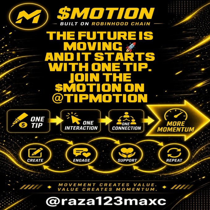 A promotional graphic for $MOTION (Built on Robinhood Chain) with the tagline "THE FUTURE IS MOVING AND IT STARTS WITH ONE TIP. JOIN THE $MOTION ON @TIPMOTION" and a flow diagram showing "ONE TIP → ONE INTERACTION → ONE CONNECTION → MORE MOMENTUM," looping through Create, Engage, Support, Repeat. Watermark: @raza123maxc.