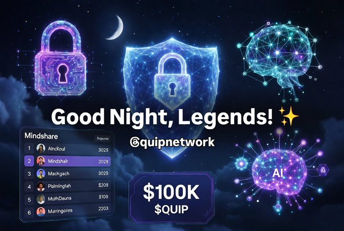 The image features a poster with a dark blue background that displays various symbols related to the concept of "Good Night, Legends!". The poster includes a lock symbolizing security, a shield representing protection, and a brain symbolizing intelligence or knowledge. There is also a text box below the poster that reads "Good Night, Legends! Wind down but stay sharp in Web3. Big emphasis on @quipnetwork building post-quantum security to protect wallets, assets & contracts from future quantum threats, plus a decentralized Quantum DePIN network for compute and AI coordination". The poster is accompanied by a social media post with the hashtag #quipnetworks and a link to the website QuipNetwork.