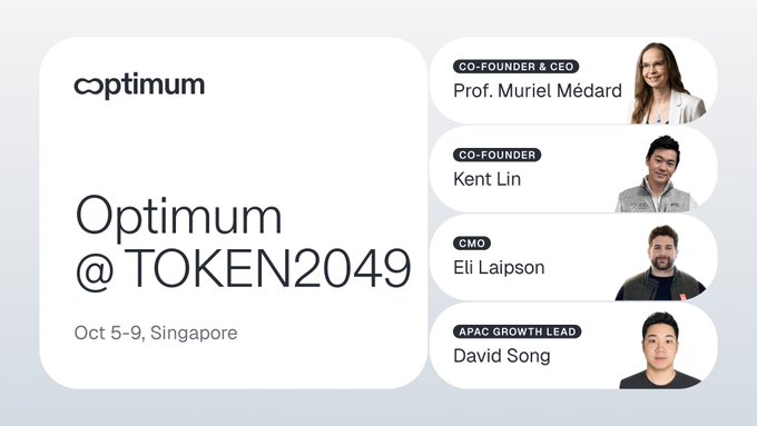 A promotional graphic for 'Optimum @ TOKEN2049' conference in Singapore (Oct 5-9), listing team members: Co-founder & CEO Prof. Muriel Médard, Co-founder Kent Lin, CMO Eli Laipson, and APAC Growth Lead David Song.