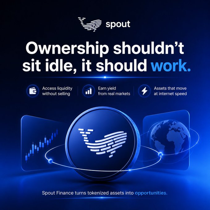 An advertisement for Spout Finance with the tagline 'Ownership shouldn't sit idle, it should work,' highlighting features like accessing liquidity without selling, earning yield from real markets, and fast asset movement, with the message 'Spout Finance turns tokenized assets into opportunities.'