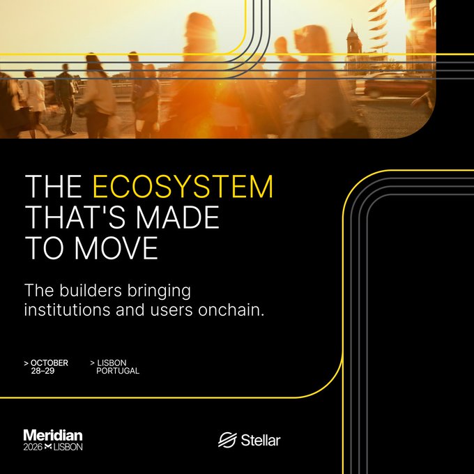 A promotional graphic for Meridian 2026 Lisbon (October 28-29, Portugal), sponsored by Stellar, with the headline 'THE ECOSYSTEM THAT'S MADE TO MOVE' and a tagline about builders bringing institutions and users onchain, set against a sunset crowd image.