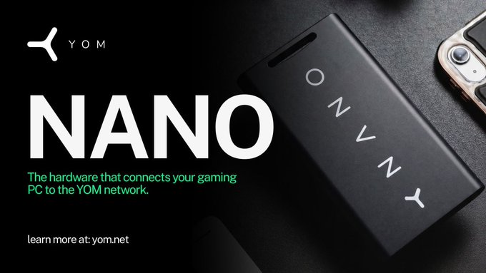 A sleek black hardware device branded "YOM NANO" sits beside a smartphone on a dark surface, promoting NANO as the plug-and-play hardware that connects gaming PCs to the YOM network, with text reading "The hardware that connects your gaming PC to the YOM network" and "learn more at: yom.net".
