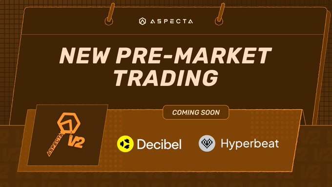 A promotional graphic with an orange/amber color scheme announces "NEW PRE-MARKET TRADING" coming soon to Aspecta, featuring the "ASPECTA V2" logo alongside partner brands Decibel and Hyperbeat, highlighting new assets added to the Aspecta Pre-Market listing roadmap.
