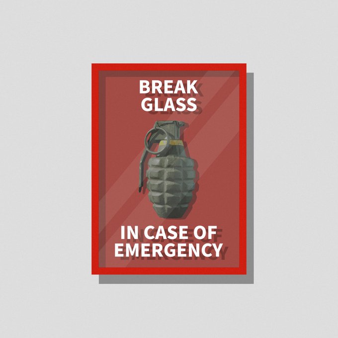 A red emergency poster displaying "BREAK GLASS" at the top and "IN CASE OF EMERGENCY" at the bottom, featuring a realistic grenade in the center.