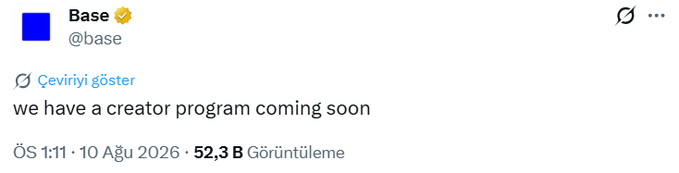 A tweet from verified account Base (@base) reading 'we have a creator program coming soon,' posted at 1:11 AM on August 10, 2026, with 52,300 views.