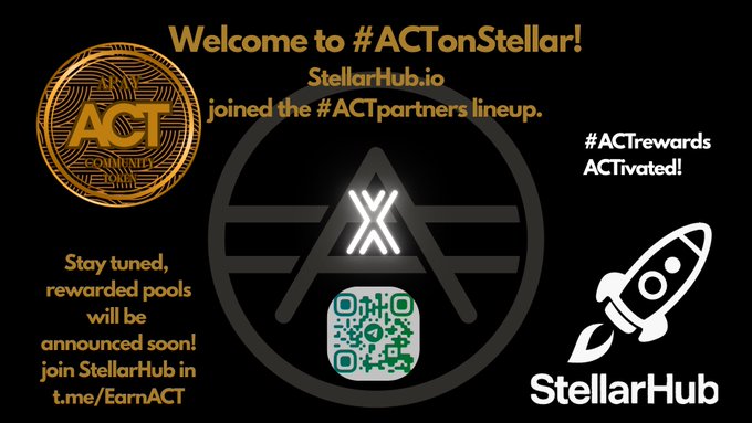 A promotional graphic with a black background announcing 'Welcome to #ACTonStellar!' featuring an 'ACT' coin, a Stellar logo, a QR code, and a rocket illustration promoting 'StellarHub' and '#ACTrewards'.