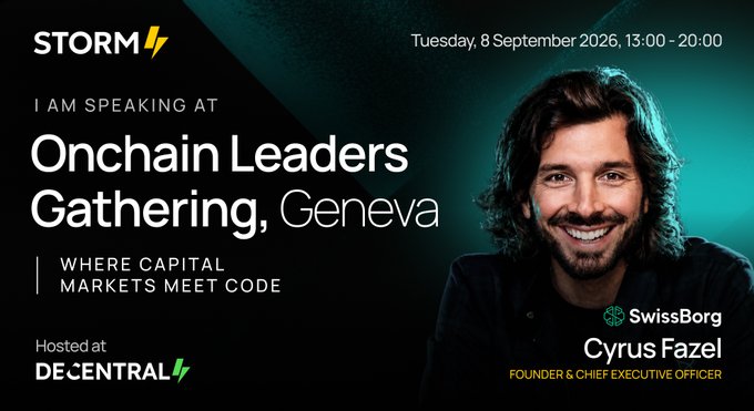 A promotional graphic announces Swissborg's Cyrus Fazel as a speaker at the Onchain Leaders Gathering in Geneva on Tuesday, 8 September 2026 (13:00–20:00), hosted at Decentral, with the tagline "Where Capital Markets Meet Code" and featuring the Storm and Swissborg logos alongside a smiling portrait of Cyrus.