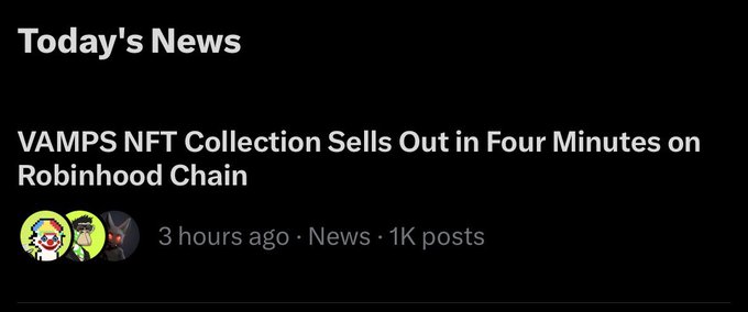 A dark-themed 'Today's News' section featuring a headline that reads 'VAMPS NFT Collection Sells Out in Four Minutes on Robinhood Chain,' posted 3 hours ago with 1K posts.