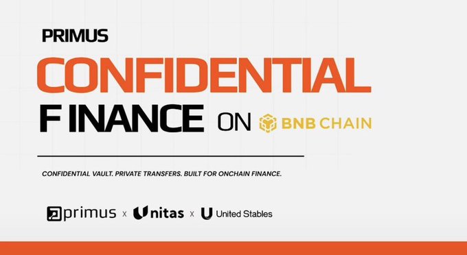 Promotional graphic with bold text 'PRIMUS CONFIDENTIAL FINANCE ON BNB CHAIN', subtitled 'CONFIDENTIAL VAULT. PRIVATE TRANSFERS. BUILT FOR ONCHAIN FINANCE,' featuring logos for Primus, Unitas, and United Stables.