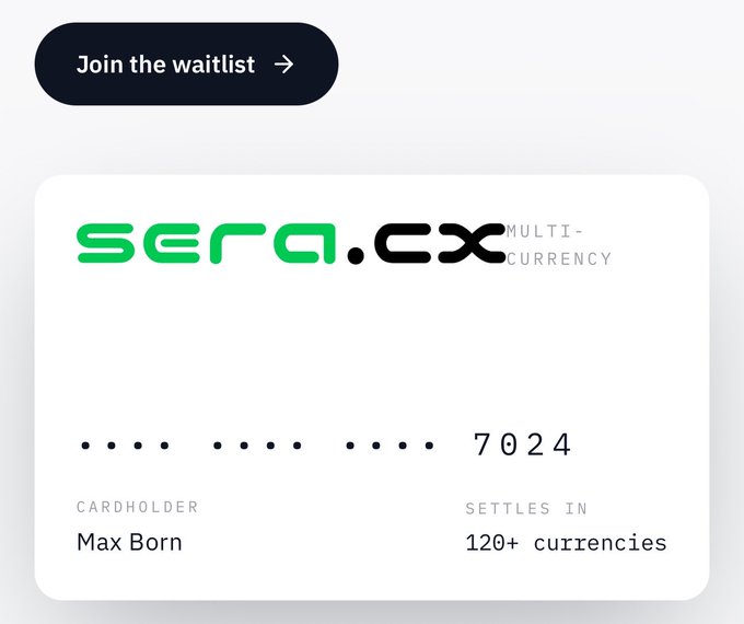 A screenshot of a digital card interface for 'sera.cx MULTI-CURRENCY' card, showing cardholder 'Max Born', the number ending in '7024', and text stating 'Join the waitlist' and '120+ currencies'.