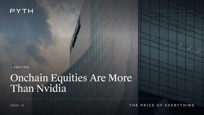 The image is a cover graphic for "Pyth - The Price of Everything" Issue 15, titled "Onchain Equities Are More Than Nvidia," set against a backdrop of a modern glass skyscraper under a moody sky—visually reinforcing the post's message that onchain equity markets extend well beyond dominant tech names like Nvidia into sectors like biotech, energy, and defense.