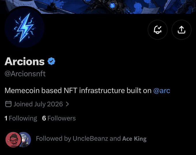 Twitter/X profile page for 'Arcionns (@ArcionnsNFT)' with a blue lightning bolt logo, bio reading 'Memecoin based NFT infrastructure built on @arc', joined July 2026, with 1 following and 6 followers, followed by UncleBeanz and Ace King.