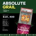A promotional advertisement for a graded Pokemon card labeled 'ABSOLUTE GRAIL' with a price of $19,400, featuring a Charizard card with an 'EXCLUSIVE' tag and pricing details for PSA 10 ($9,800) and PSA 9 ($8,800).