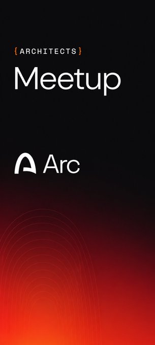 A black and red promotional graphic reading '{ARCHITECTS} Meetup' with the Arc browser logo displayed.