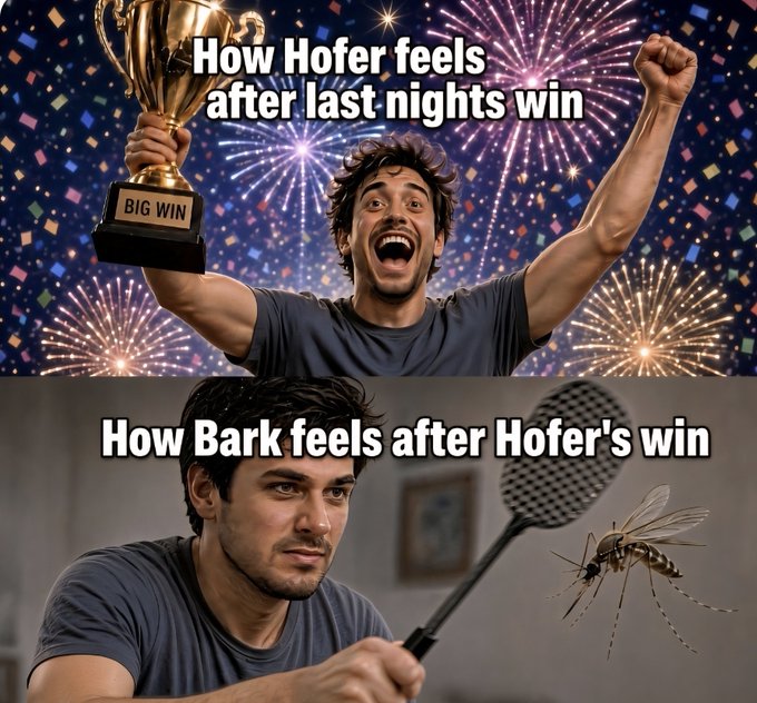 A two-panel meme shows a man celebrating with a 'BIG WIN' trophy captioned 'How Hofer feels after last nights win' on top, and a man looking unimpressed at a large mosquito captioned 'How Bark feels after Hofer's win' below.