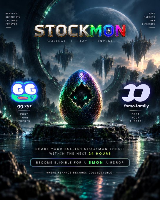 A promotional poster for 'STOCKMON' features a glowing egg with eyes in a fantasy landscape, advertising 'gg.xyz' and 'fomo.family' with the tagline 'COLLECT | PLAY | INVEST' and a call to share a bullish thesis for a $MON airdrop.