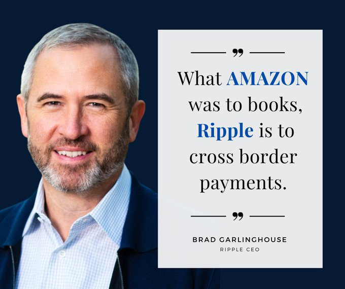 Brad Garlinghouse, Ripple CEO, is shown beside a quote reading 'What AMAZON was to books, Ripple is to cross border payments.'
