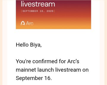 A confirmation email screenshot dated 'September 16, 2020' from 'livestream' with 'Arc' branding reads: 'Hello Biya, You're confirmed for Arc's mainnet launch livestream on September 16.'